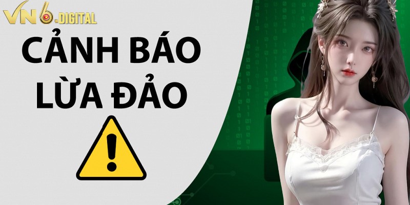 Cách ứng phó trước tin đồn VN6 lừa đảo