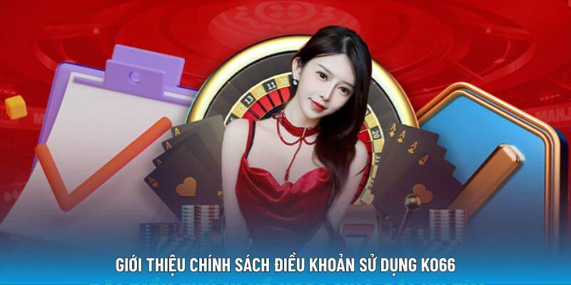 Điều khoản dịch vụ trong KO66 khi trải nghiệm